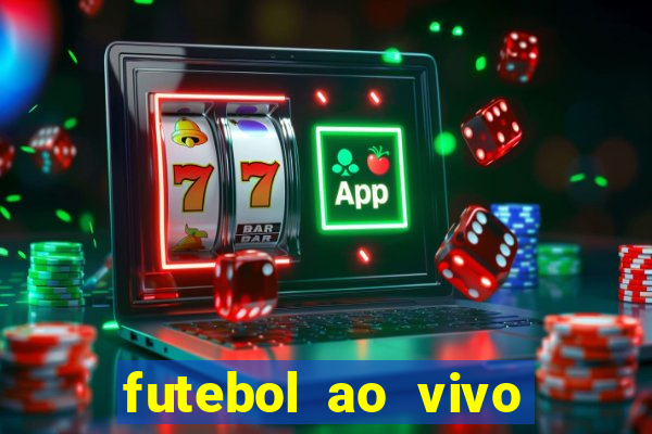 futebol ao vivo sem trava